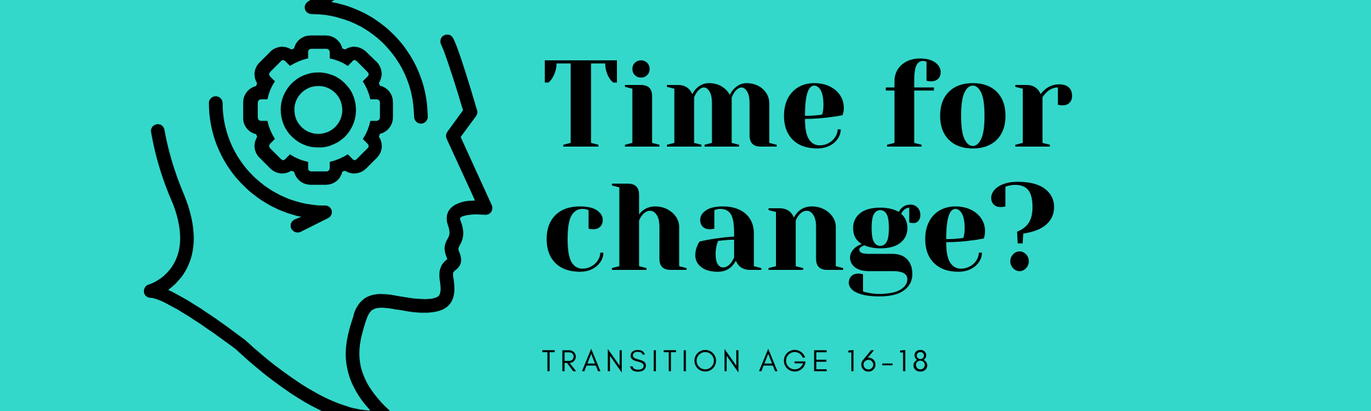 Transition banner- time for change